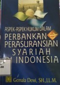 Aspek-aspek Hukum Dalam Perbankan dan Peransuransian Syariah di Indonesia