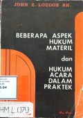 Beberapa Aspek Hukum Materil dan Hukum Acara Dalam Praktek